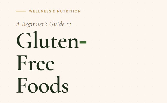 A Beginner’s Guide to Gluten-Free Foods